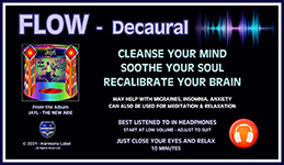 "FLOW (Decaural)" by Jayl - Composition for Help with Migraines, Insomnia, Anxiety and Meditation
